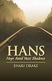 Hans: Hope Amid Nazi Shadows