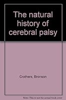 The Natural History of Cerebral Palsy (Classics in Developmental Medicine (Mac Keith Press)) B0000CKIWL Book Cover