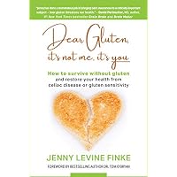 Dear Gluten, It's Not Me, It's You