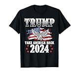 Trump 2024 Take America Back American Flag Trump 2024 T-Shirt