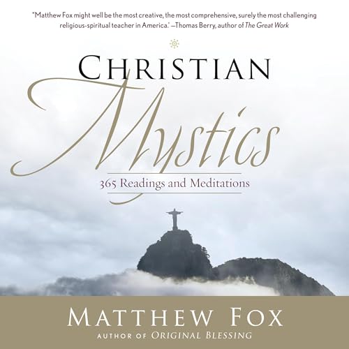 Matthew Fox's Christian Mystics