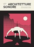 Architetture sonore. Spazio, suono e musica da Stonehenge al web
