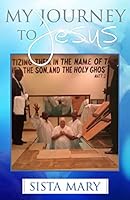 My Journey to Jesus 1502879476 Book Cover