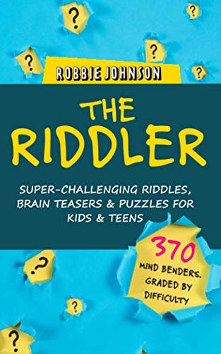 Robbie Riddle The Riddler: Super-Challenging Riddles, Brain Teasers & Puzzles for ...
