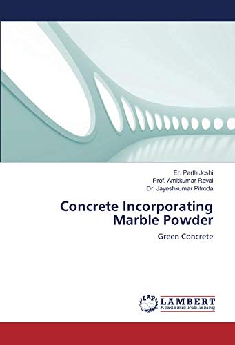 Concrete Incorporating Marble Powder: Green Concrete