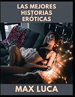 Las mejores historias eróticas B09YDGSGVL Book Cover