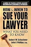 How & When to Sue Your Lawyer: What You Need to Know