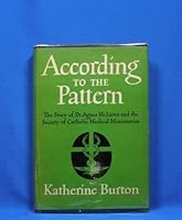 According to the Pattern; The Story of Dr Agnes McLaren and the Society of Catholic Medical Missionaries B000WRZ4UC Book Cover