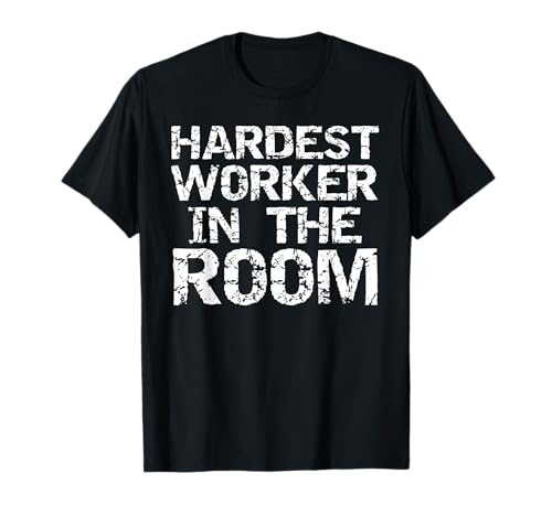 Workout Gear Weight Lifting Quote Hardest Worker in the Room Maglietta
