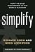 Simplify: How the Best Businesses in the World Succeed
