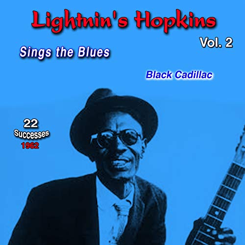 Lightnin's Hopkins Vol. 2, Sings the Blues 1962 (22 Successes