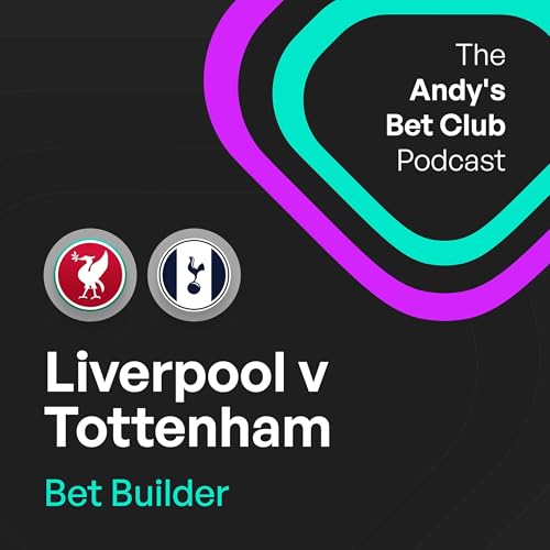 Liverpool v Tottenham Bet Builder: Can We Bag Another Winner? What Next For Spurs?