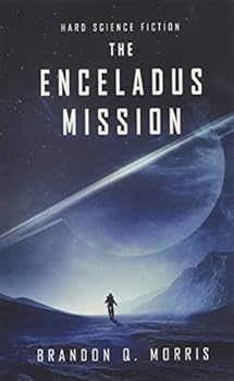 Paperback The Enceladus Mission: Hard Science Fiction (Ice Moon) Book