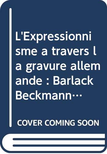 Gravure allemande expressionniste : les Cahiers de l'image, une édition d'art prestigieuse