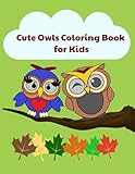 Cute Owls Coloring Book for Kids: Ages 4 to 8 Years Old