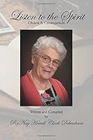 Listen to the Spirit: Choices & Consequences 1721175229 Book Cover