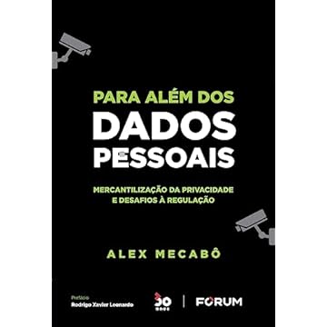 Capa do livro Para Além dos Dados Pessoais: Mercantilização da privacidade e desafios à regulação