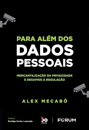 Para além dos dados pessoais: mercantilização da privacidade e desafios à regulação