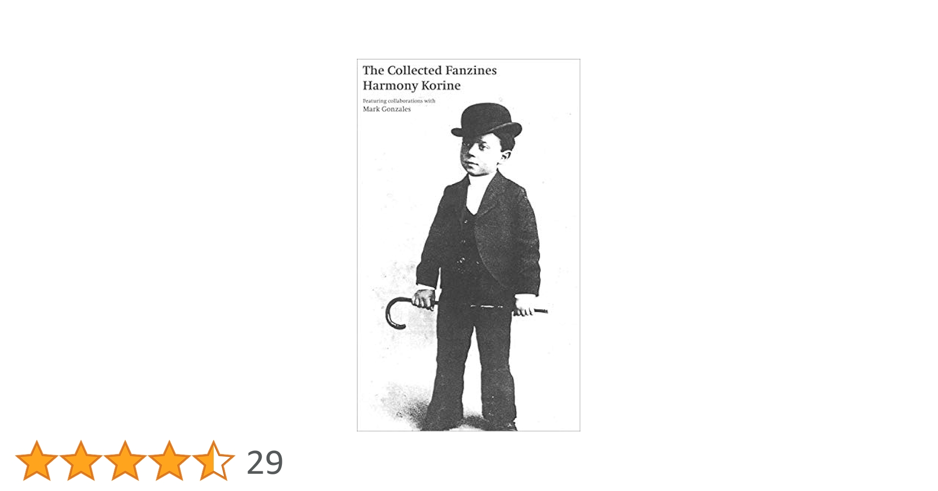 洋書 Harmony Korine - The Collected Fanzines The Collected Fanzines: Korine, Harmony, Gonzales, Mark