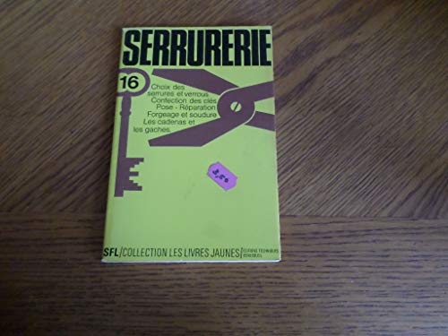 Serrurerie - n° 16 de cette collection Les Livres Jaunes