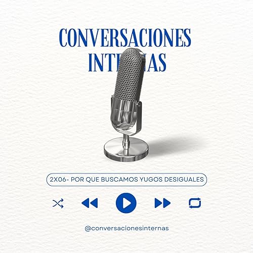 2x06- Por que buscamos yugos desiguales