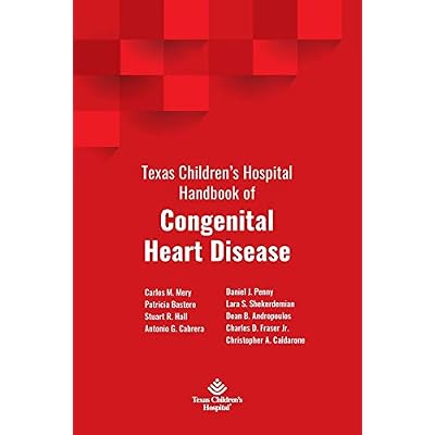 Texas Children's Hospital Handbook of Congenital Heart Disease