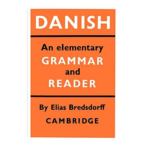 Danish: An Elementary Grammar and Reader