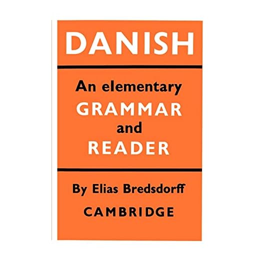 Danish: An Elementary Grammar and Reader