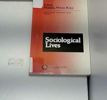 Paperback Sociological Lives: Social Change and the Life Course Volume 2 (American Sociological Association Presidential Series) Book