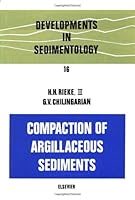 Compaction of Argillaceous Sediments (Developments in Sedimentology, 16) 0444410546 Book Cover