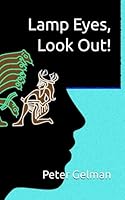 Lamp Eyes, Look Out! 1973218798 Book Cover