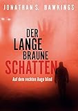 braun werden schatten baum  Der lange braune Schatten: Auf dem rechten Auge blind