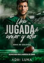 Una Jugada de Amor y Odio: Despreciada Por El Quarterback