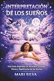  Interpretación de los sueños: Una guía espiritual de símbolos, palabras, temas y significados de los sueños (Percepción Extrasensorial)