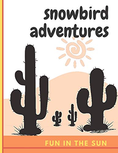 Snowbird Adventures : : fun in the sun