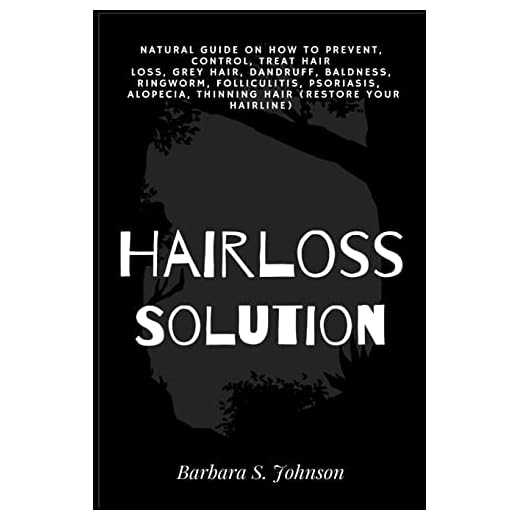 Hairloss Solution: Natural Guide on how to prevent, control, treat hair loss, grey hair, dandruff, baldness, ringworm, folliculitis, psoriasis, ... (restore your hairline) (Adangme Edition)