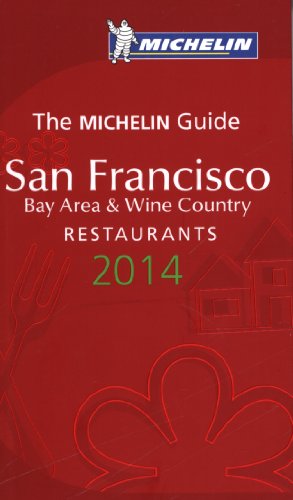 MICHELIN Guide San Francisco Bay Area & Wine Country 2014: Restaurants (Michelin Guide/Michelin) Paperback – October 23, 2013