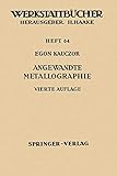 Angewandte Metallographie (Werkstattbücher, 64, Band 64)