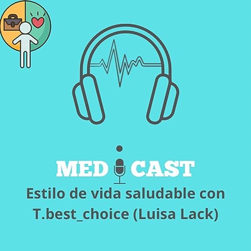 Ep.28 Estilo de vida saludable con T.best_choice ( Luisa Lack)