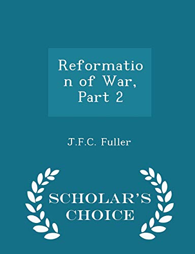 Reformation of War, Part 2 - Scholar's Choice E... 1298051657 Book Cover