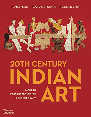 20th Century Indian Art: Modern, Post- Independence, Contemporary 20th Century Indian Art: Modern, Post- Independence, Contemporary