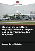 Gestion de la culture organisationnelle : Impact sur la performance des employés 6205297523 Book Cover