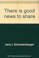 There is good news to share: Programming parish evangelism 0895363364 Book Cover