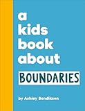 A Kids Book About Boundaries