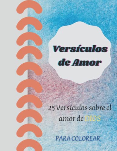 Versículos de Amor: 25 versículos sobre el amor de Dios (para colorear) (Spanish Edition)