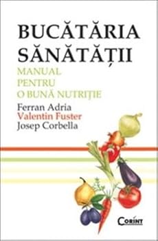 Paperback Bucataria Sanatatii - Manual Pentru O Buna Nutriti Book