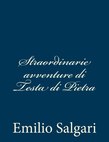 Straordinarie avventure di Testa di Pietra Straordinarie avventure di Testa di Pietra