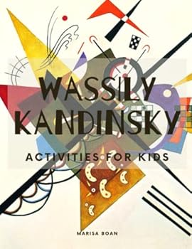 Wassily Kandinsky: Activities for Kids: Kandinsky's On White II (Meet the Artist by Magic Spells for Teachers LLC)