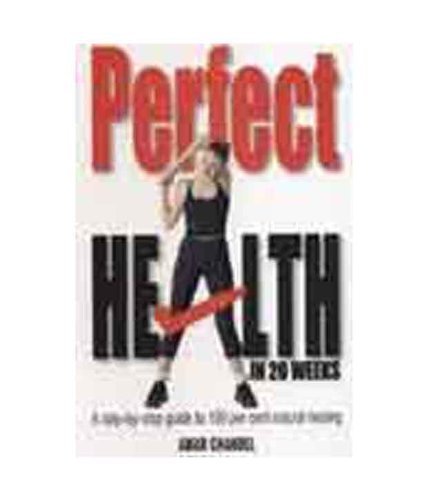 Perfect Health in 20 Weeks
