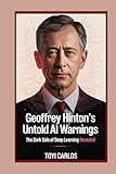 hintonia latiflora common name  Geoffrey Hinton’s Untold AI Warnings: The Dark Side of Deep Learning Revealed
